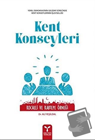 Kent Konseyleri - Ali Yeşildal - Umuttepe Yayınları - Fiyatı - Yorumla