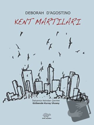 Kent Martıları - Deborah D'agostino - Ürün Yayınları - Fiyatı - Yoruml