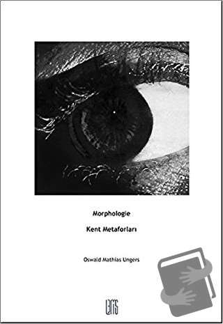 Kent Metaforları Morphologie - Oswald Mathias Ungers - Lemis Yayın - F