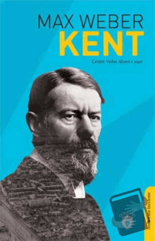 Kent - Max Weber - Dorlion Yayınları - Fiyatı - Yorumları - Satın Al