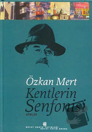 Kentlerin Senfonisi Şiirler (Ciltli) - Özkan Mert - Boyut Yayın Grubu 