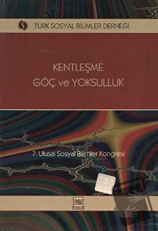 Kentleşme Göç ve Yoksulluk - Kolektif - İmaj Yayıncılık - Fiyatı - Yor