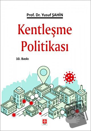 Kentleşme Politikası - Yusuf Şahin - Ekin Basım Yayın - Fiyatı - Yorum