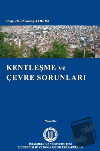 Kentleşme ve Çevre Sorunları - H. Savaş Ayberk - Okan Üniversitesi Kit