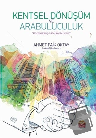 Kentsel Dönüşüm ve Arabuluculuk - Ahmet Faik Oktay - Nobel Bilimsel Es