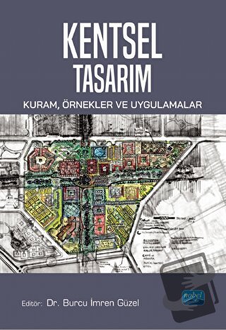 Kentsel Tasarım - Burcu İmren Güzel - Nobel Akademik Yayıncılık - Fiya