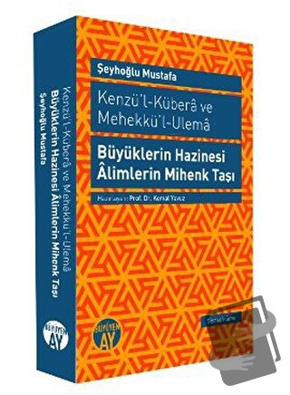 Kenzü’l-Kübera ve Mehekkü’l-Ulema - Büyüklerin Hazinesi Alimlerin Mihe