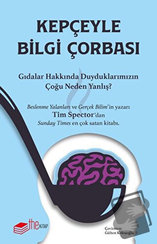 Kepçeyle Bilgi Çorbası - Tim Spector - The Kitap - Fiyatı - Yorumları 