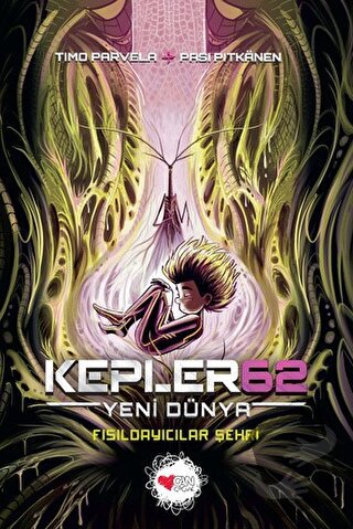 Kepler62: Yeni Dünya / Fısıldayıcılar Şehri - Timo Parvela - Can Çocuk