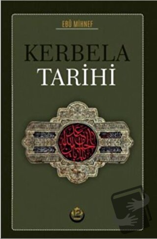 Kerbela Tarihi - Ebu Minhef - 12 İmam Yayınları - Fiyatı - Yorumları -