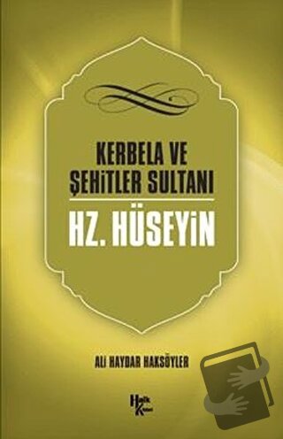 Kerbela ve Şehitler Sultanı Hz. Hüseyin - Ali Haydar Haksöyler - Halk 