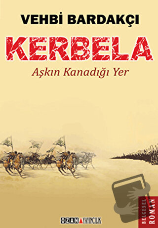 Kerbela - Vehbi Bardakçı - Ozan Yayıncılık - Fiyatı - Yorumları - Satı