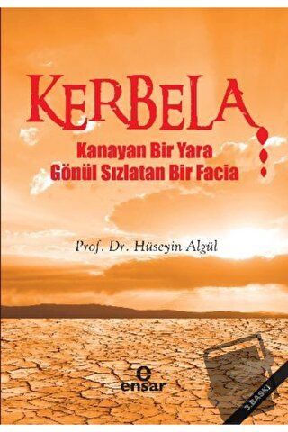 Kerbela - Hüseyin Algül - Ensar Neşriyat - Fiyatı - Yorumları - Satın 