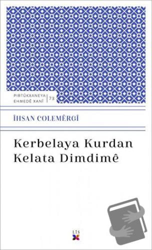 Kerbelaya Kurdan Kelata Dimdime - İhsan Colemergi - Lis Basın Yayın - 