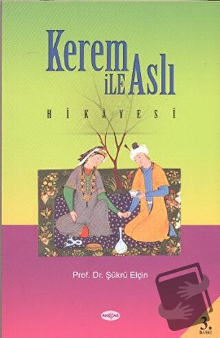 Kerem ile Aslı Hikayesi - Şükrü Elçin - Akçağ Yayınları - Fiyatı - Yor