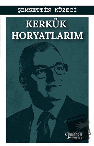 Kerkük Horyatlarım Kərkük Horyatlarım (Bayatılarım) - Şemsettin Küzeci