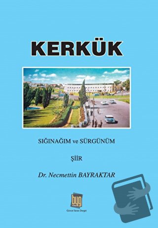 Kerkük - Necmettin Bayraktar - Baygenç Yayıncılık - Fiyatı - Yorumları