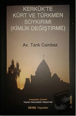 Kerkük'te Kürt ve Türkmen Soykırımı (Kimlik Değiştirme) - Tarık Cambaz