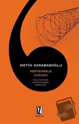 Kertenkele Çukuru - Metin Karabaşoğlu - İz Yayıncılık - Fiyatı - Yorum