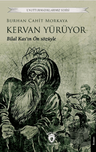 Kervan Yürüyor - Burhan Cahit Morkaya - Dorlion Yayınları - Fiyatı - Y