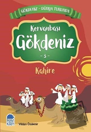 Kervanbaşı Gökdeniz Kahire - Gökdeniz Dünya Turunda 3 - Vildan Özdemir