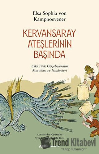 Kervansaray Ateşlerinin Başında - Elsa Sophia von Kamphoevener - Alfa 