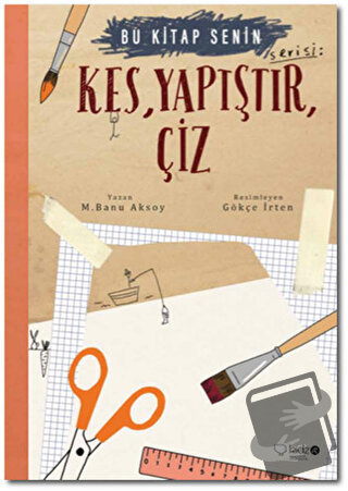 Kes Yapıştır Çiz - M. Banu Aksoy - Redhouse Kidz Yayınları - Fiyatı - 