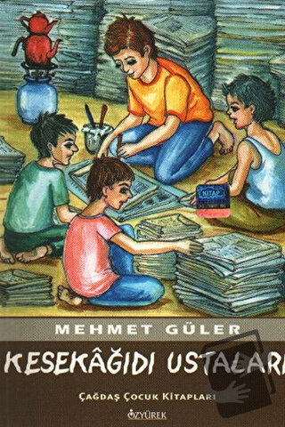 Kesekağıdı Ustaları - Mehmet Güler - Özyürek Yayınları - Fiyatı - Yoru