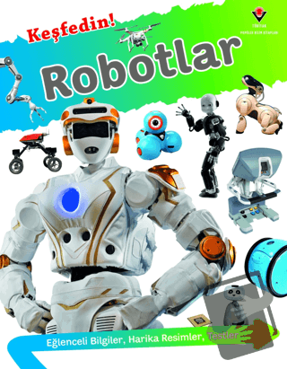 Keşfedin! - Robotlar - Olivia Stanford - TÜBİTAK Yayınları - Fiyatı - 