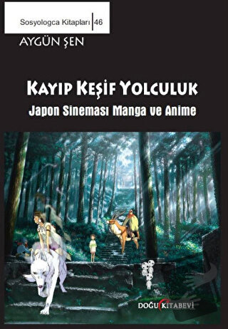 Keşif Yolculuk - Japon Sineması Manga ve Anime - Aygün Şen - Doğu Kita