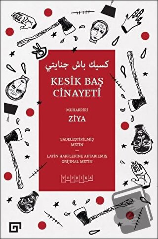 Kesik Baş Cinayeti - Ziya - Koç Üniversitesi Yayınları - Fiyatı - Yoru