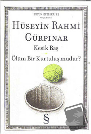 Kesik Baş Ölüm Bir Kurtuluş mudur? - Hüseyin Rahmi Gürpınar - Everest 