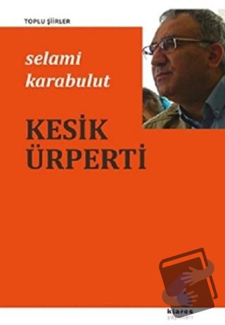 Kesik Ürperti - Selami Karabulut - Klaros Yayınları - Fiyatı - Yorumla