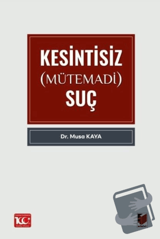 Kesintisiz (Mütemadi) Suç - Musa Kaya - Adalet Yayınevi - Fiyatı - Yor