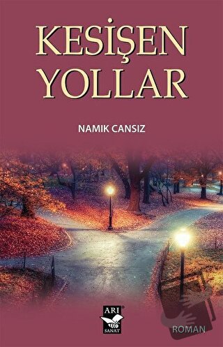 Kesişen Yollar - Namık Cansız - Arı Sanat Yayınevi - Fiyatı - Yorumlar