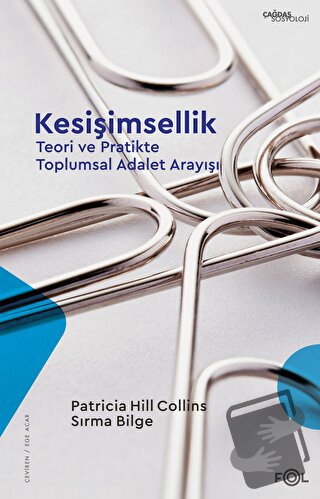 Kesişimsellik –Teori ve Pratikte Toplumsal Adalet Arayışı - Patricia H