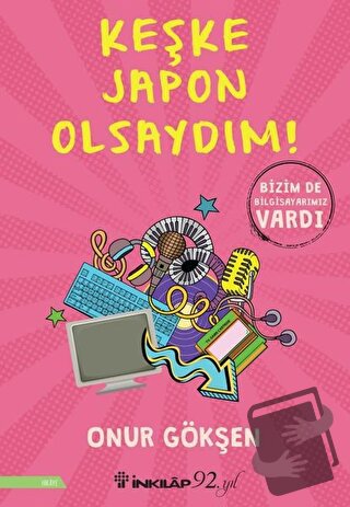 Keşke Japon Olsaydım! - Onur Gökşen - İnkılap Kitabevi - Fiyatı - Yoru