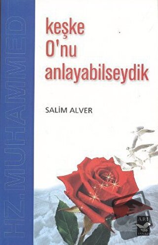 Keşke O’nu Anlayabilseydik - Salim Alver - Arı Sanat Yayınevi - Fiyatı