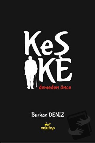 Keşke - Burhan Deniz - VeKitap Yayıncılık - Fiyatı - Yorumları - Satın