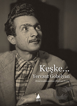 Keşke... - Yervant Gobelyan - Aras Yayıncılık - Fiyatı - Yorumları - S