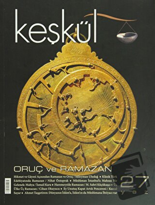 Keşkül Dergisi Sayı: 27 Oruç ve Ramazan - - Sufi Kitap - Fiyatı - Yoru