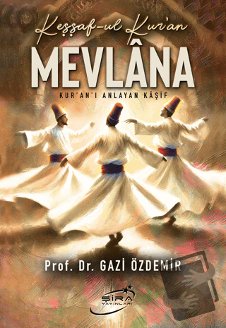 Keşşaf-ul Kur’an Mevlana - Gazi Özdemir - Şira Yayınları - Fiyatı - Yo