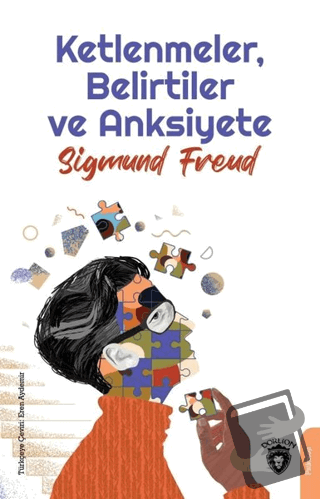 Ketlenmeler - Belirtiler ve Anksiyete - Sigmund Freud - Dorlion Yayınl