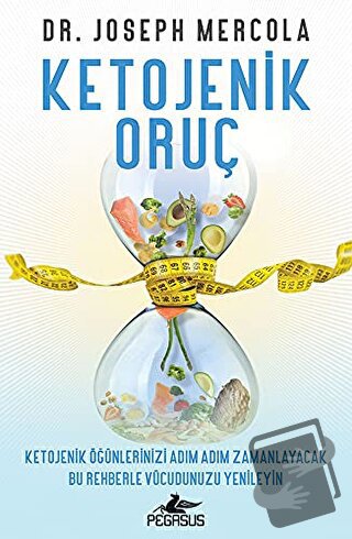 Ketojenik Oruç - Joseph Mercola - Pegasus Yayınları - Fiyatı - Yorumla