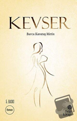 Kevser - Burcu Karataş Metin - Hep Kitap - Fiyatı - Yorumları - Satın 