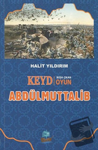 Keyd Boşa Çıkan Oyun Abdülmuttalib - Halit Yıldırım - Yafes Yayınları 