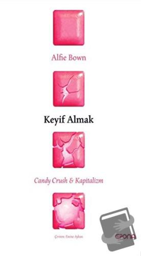 Keyif Almak - Alfie Bown - Epona Kitap - Fiyatı - Yorumları - Satın Al