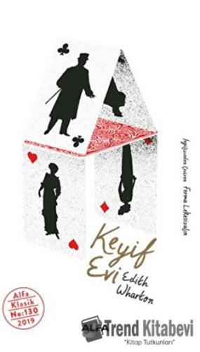 Keyif Evi - Edith Wharton - Alfa Yayınları - Fiyatı - Yorumları - Satı