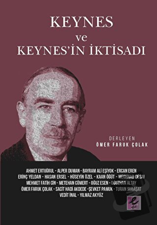 Keynes Ve Keynes'in İktisadı - Ömer Faruk Çolak - Efil Yayınevi - Fiya