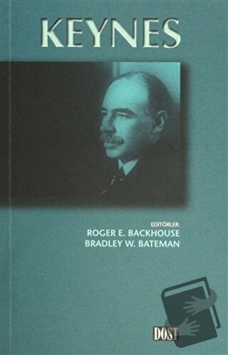 Keynes - Bradley W. Bateman - Dost Kitabevi Yayınları - Fiyatı - Yorum